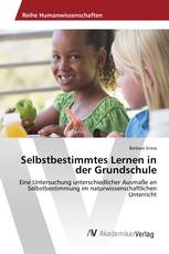 Selbstbestimmtes Lernen in der Grundschule