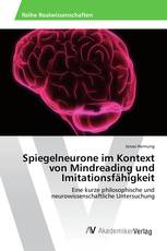 Spiegelneurone im Kontext von Mindreading und Imitationsfähigkeit