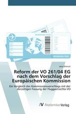 Reform der VO 261/04 EG nach dem Vorschlag der Europäischen Kommission