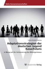 Adaptationsstrategien der deutschen Jugend Kasachstans