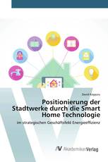 Positionierung der Stadtwerke durch die Smart Home Technologie