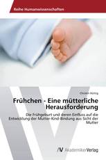 Frühchen - Eine mütterliche Herausforderung