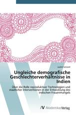 Ungleiche demografische Geschlechterverhältnisse in Indien