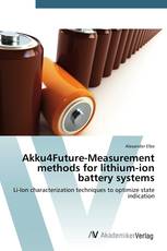 Akku4Future-Measurement methods for lithium-ion battery systems