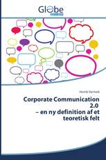 Corporate Communication 2.0 – en ny definition af et teoretisk felt