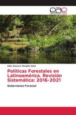 Políticas Forestales en Latinoamérica. Revisión Sistemática: 2016-2021