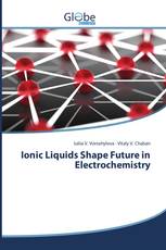 Ionic Liquids Shape Future in Electrochemistry