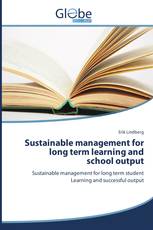 Sustainable management for long term learning and school output