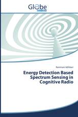 Energy Detection Based Spectrum Sensing in Cognitive Radio