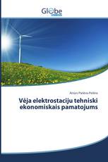 Vēja elektrostaciju tehniski ekonomiskais pamatojums