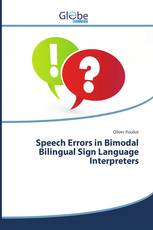 Speech Errors in Bimodal Bilingual Sign Language Interpreters