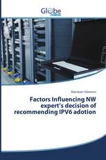 Factors Influencing NW expert’s decision of recommending IPV6 adotion