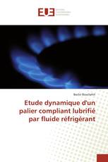 Etude dynamique d'un palier compliant lubrifié par fluide réfrigérant