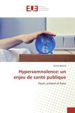 Hypersomnolence: un enjeu de santé publique