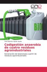 Codigestión anaerobia de cuatro residuos agroindustriales