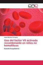 Uso del factor VII activado recombinante en niños no hemofílicos