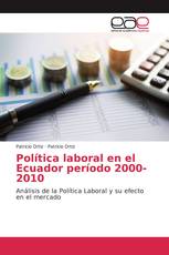 Política laboral en el Ecuador período 2000-2010