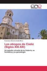 Los obispos de Cádiz (Siglos XIX-XXI)