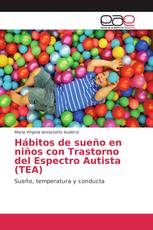 Hábitos de sueño en niños con Trastorno del Espectro Autista (TEA)