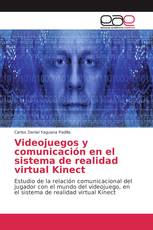 Videojuegos y comunicación en el sistema de realidad virtual Kinect