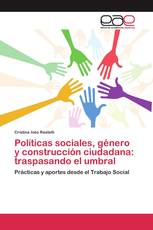 Políticas sociales, género y construcción ciudadana: traspasando el umbral