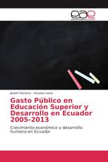 Gasto Público en Educación Superior y Desarrollo en Ecuador 2005-2013