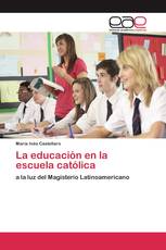 La educación en la escuela católica