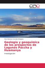 Geología y geoquímica de los prospectos de Lagunas Paccha y Huamanya