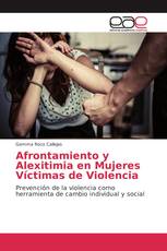 Afrontamiento y Alexitimia en Mujeres Víctimas de Violencia