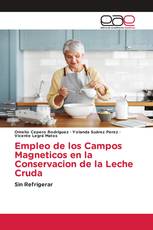 Empleo de los Campos Magneticos en la Conservacion de la Leche Cruda