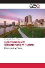 Centroamérica: Bicentenario y Futuro