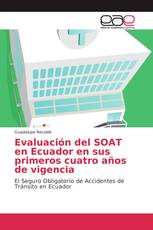 Evaluación del SOAT en Ecuador en sus primeros cuatro años de vigencia