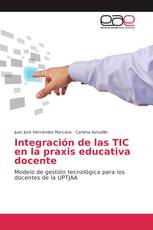 Integración de las TIC en la praxis educativa docente