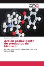 Acción antioxidante de productos de Maillard