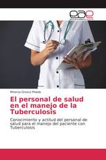 El personal de salud en el manejo de la Tuberculosis