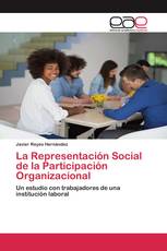 La Representación Social de la Participación Organizacional