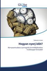 Hogyan nyerj időt?