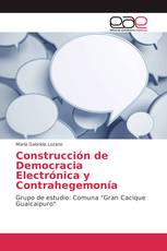 Construcción de Democracia Electrónica y Contrahegemonía
