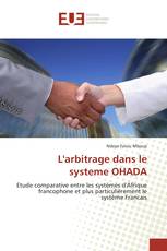 L'arbitrage dans le systeme OHADA