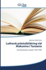 Luthersk prästutbildning vid Makumira i Tanzania