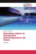 Estudios sobre la formación electroquímica de fases