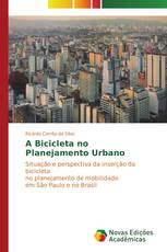 A Bicicleta no Planejamento Urbano