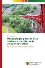 Metodologia para análise dinâmica da interação veículo-estrutura