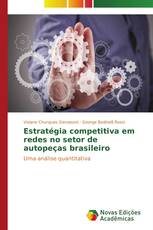 Estratégia competitiva em redes no setor de autopeças brasileiro