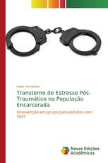 Transtorno de Estresse Pós-Traumático na População Encarcerada