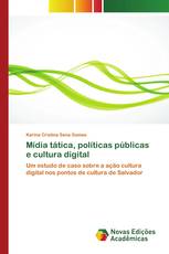 Mídia tática, políticas públicas e cultura digital