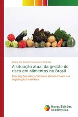 A situação atual da gestão do risco em alimentos no Brasil