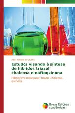 Estudos visando à síntese de híbridos triazol, chalcona e naftoquinona