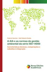 A AIA e as normas de gestão ambiental da série ISO 14000