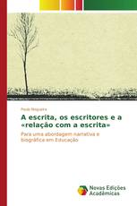 A escrita, os escritores e a «relação com a escrita»